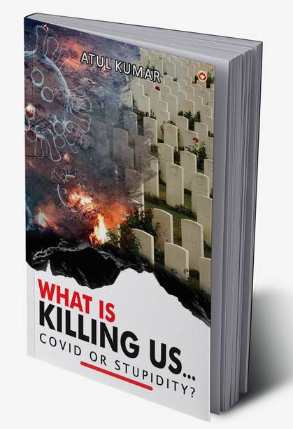 What is Killing Us... Covid or Stupidity?