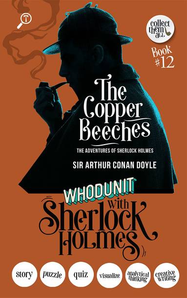 THE COPPER BEECHES - THE ADVENTURES OF SHERLOCK HOLMES: WHODUNIT WITH SHERLOCK HOLMES