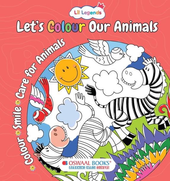 Oswaal Lil Legends Let�s Colour Our Animals - Hardback Copy Colouring Book for Kids | Travel-Friendly with Black & White Guided Designs | Builds Focus, Grip & Colour Recognition | Age 3+ Years
