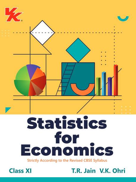 Statistics For Economics For Class 11 | CBSE (NCERT Solved) | Examination | By TR Jain & VK Ohri