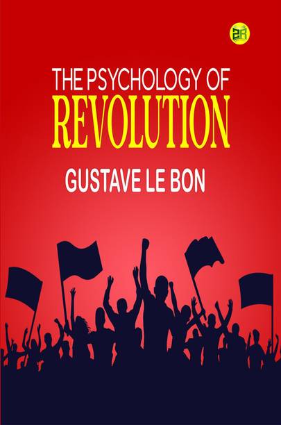 The Psychology of Revolution