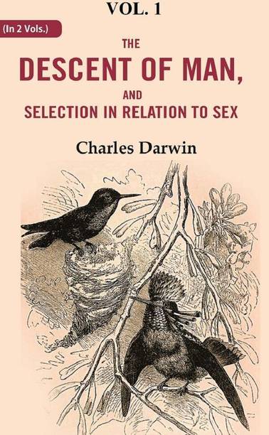 The Descent of Man, and Selection in Relation to Sex 1st [Hardcover]