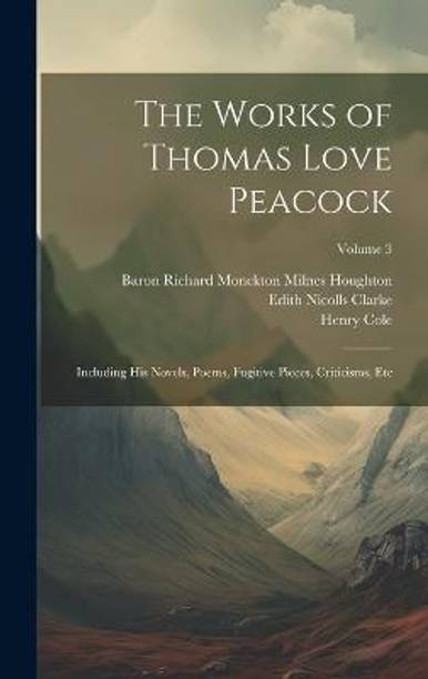 The Works of Thomas Love Peacock