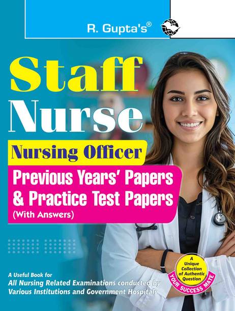 Staff Nurse/Nursing Officer: Previous Years' Papers and Practice Test Papers (With Answers)