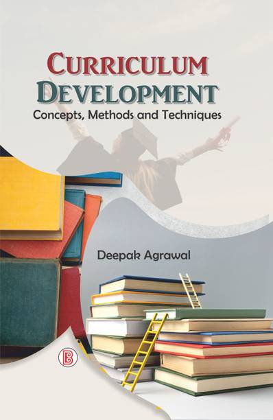 Curriculum Development: Concepts, Methods and Techniques