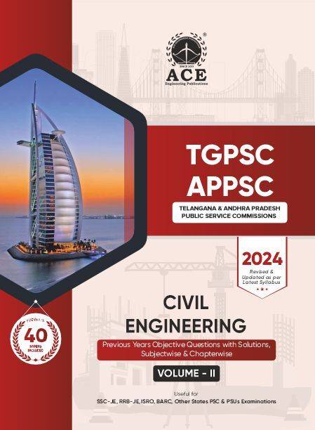 TGPSC | APPSC Civil Engineering Previous Years Objective Questions with Solutions, Subjectwise & Chapterwise Volume II (40 years)