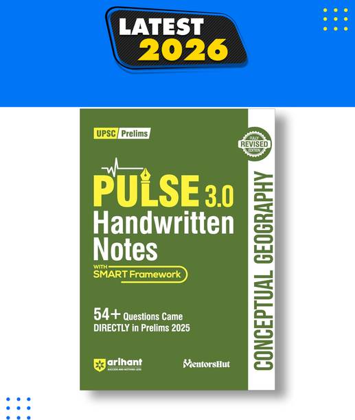 Arihant PULSE 3.0 UPSC Handwritten Notes Conceptual Geography | Fully Revised Edition with SMART Framework | for UPSC Prelims, State PCS and Other Competitive Exam | English Medium