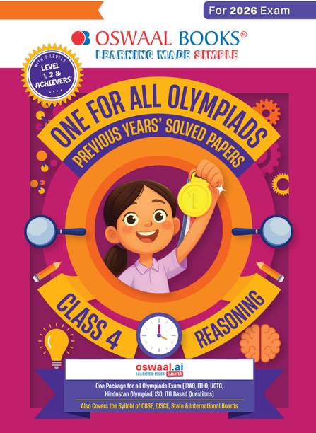One For All Olympiads Class 4 Logical Reasoning Prep-Guide Book | Chapter-wise Previous Years' Solved Papers | Questions for Silverzone, Crest& Other Exams 2026 | With Sample Papers& Oswaal.AI