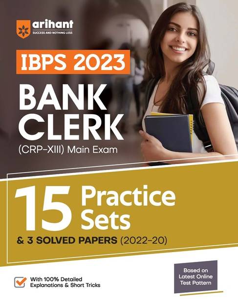 Arihant 15 Practice Sets and 3 Solved Papers IBPS CRP - XIII Bank Clerk Main Exam 2023