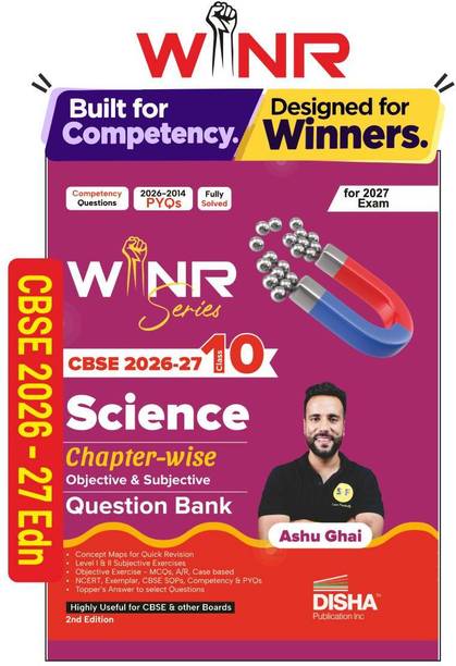 WINR Series CBSE 2026-27 Class 10 Science Chapter-wise Objective & Subjective Question Bank 2nd Edn | One-shot solution for 2027 Exam | NCERT, Exemplar, SQP, Competency & PYQs | Fully Solved