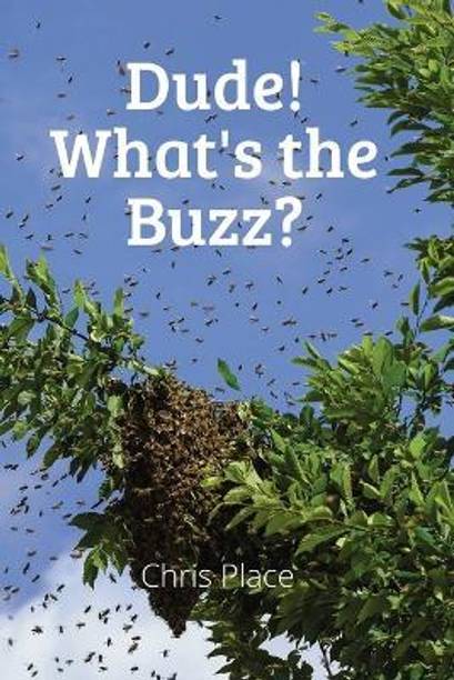 Dude! Whats the Buzz?