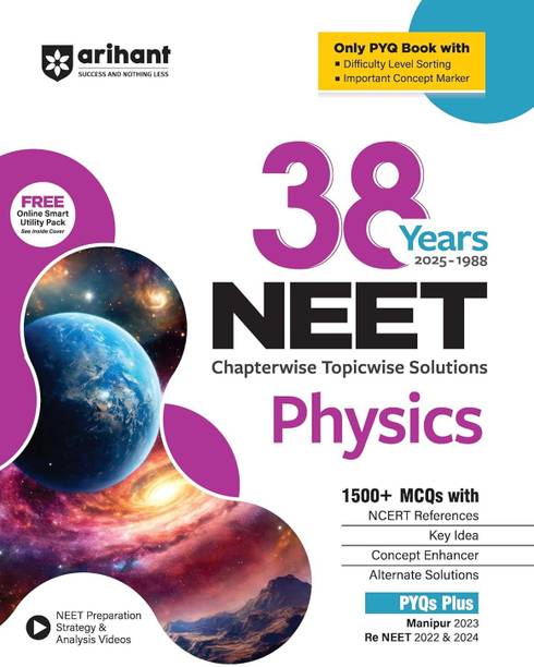 Arihant 38 Years NEET Physics Chapterwise Topicwise Solved Papers (2025�1988) | 1500+ MCQs with NCERT References, Concept Enhancer, Difficulty Level Sorting | Includes Manipur 2023 and Re-NEET 2022 and 2024