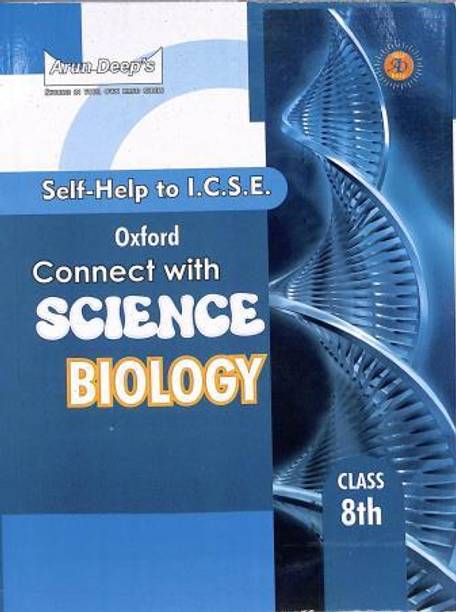 Arun Deeps Self Help To Icse Oxford Connect With Science Biology Class 8
