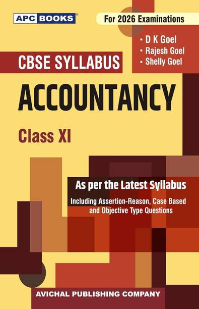 APC CBSE Accountancy Textbook for Class 11, 2026 Examinations,By D K Goel, Rajesh Goel, Shelly Goel with 1 Disc