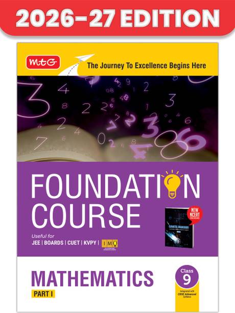 MTG Foundation Course Class 9 Mathematics Part-1 For IIT-JEE, CUET & Boards Exams | Based on New NCERT & Integrated with CBSE Advanced Syllabus 2026-2027