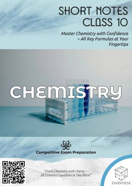 DARVERSE Class 10 Chemistry Short Revision Notes – Master Key Concepts and Reactions | Important Concept and Notes with Equations for Class 10 Chemistry by DARVERSE  - Complete Study Guide for Class 10th Science (Chemistry)