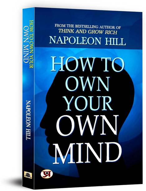 How to Own Your Own Mind  - Secrets of Mental Mastery & Power of Thought from Napoleon Hill & Andrew Carnegie