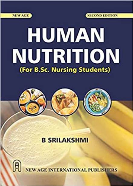 HUMAN NUTRITION (FOR B.SC. NURSING STUDENTS)