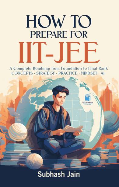 How to Prepare for IIT-JEE, Toppers choice, Cracking IIT-JEE, Advanced IIT-JEE, Mains IIT- JEE, How to Prepare for IIT with AI, Entrance Exam
