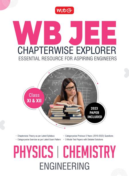 MTG WB JEE Chapterwise Explorer Physics & Chemistry For 2024 Exam - WB JEE Engineering Previous Years Solved Papers | Model Test Papers with Detailed Solutions