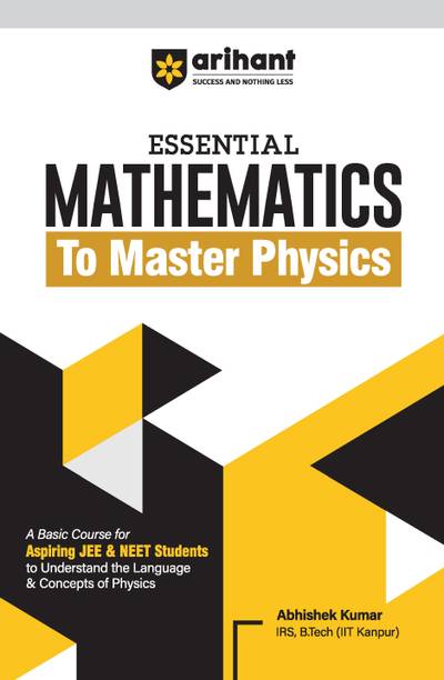 Arihant Essential Mathematics to Master Physics | Understand the language and concepts of physics for JEE & NEET For Exam 2025-26