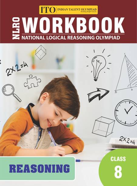 NATIONAL LOGICAL REASONING OLYMPIAD (NSSO) - WORKBOOK - CLASS 8 (ROUND 1 & ROUND 2)