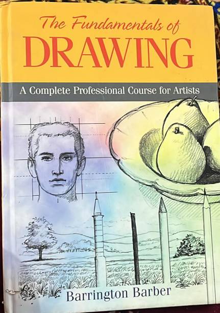 THE FUNDAMENTALS OF DRAWING 
A COMPLETE PROFESSIONAL COURSE FOR ARTISTS