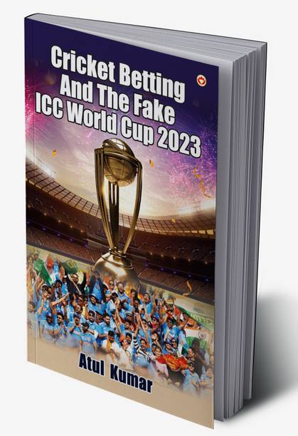 Cricket Betting and The Fake ICC World Cup 2023