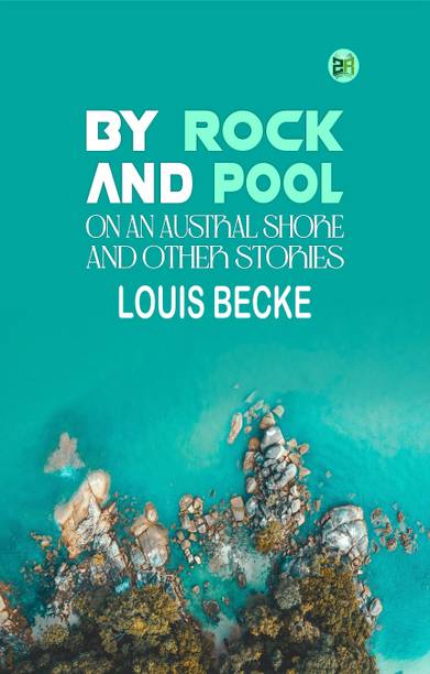 By Rock and Pool on an Austral Shore, and Other Stories