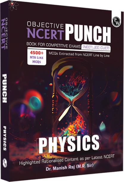 PW Objective NCERT Punch Physics For Competitive Exams (NEET | JEE | CUET) Includes A&R And Statement Type Questions Edition 2023-2024