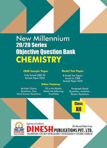New Millennium 20/20 Series OBJECTIVE Question Bank CHEMISTRY Class 12