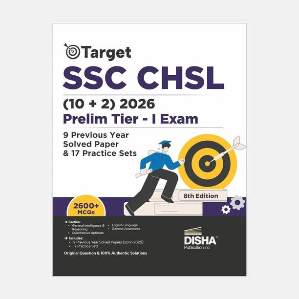 Disha Target SSC CHSL (10 + 2) 2026 Prelim Tier I Exam - 9 Previous Year Solved Papers & 17 Practice Sets 8th Edition | Combined Higher Secondary Level | Staff Selection Comission | PYQ | Mock Test