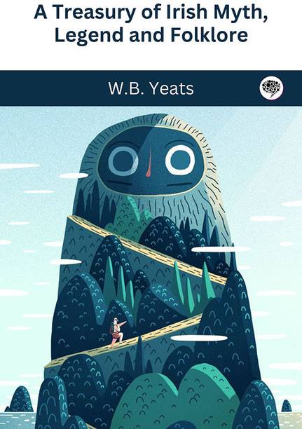 A Treasury of Irish Myth, Legend and Folklore