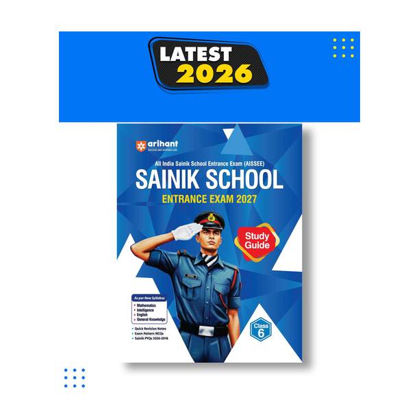 Arihant AISSEE Sainik School Class 6 Entrance Exam 2027 | Complete Study Guide | Quick Revision Notes, Practice MCQs & PYQs (2018–2026) | As per New Syllabus