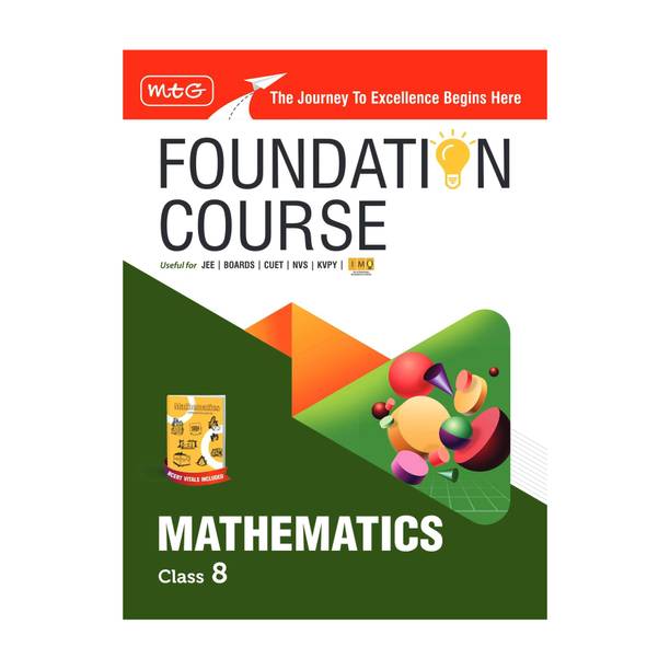 MTG Foundation Course Class 8 Mathematics Book (Edition 2025) For IIT JEE, IMO Olympiad, CUET, NVS, KVPY & Boards Exam | Based on NCERT Latest Pattern