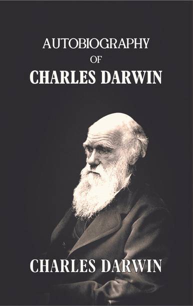 Autobiography Of Charles Darwin