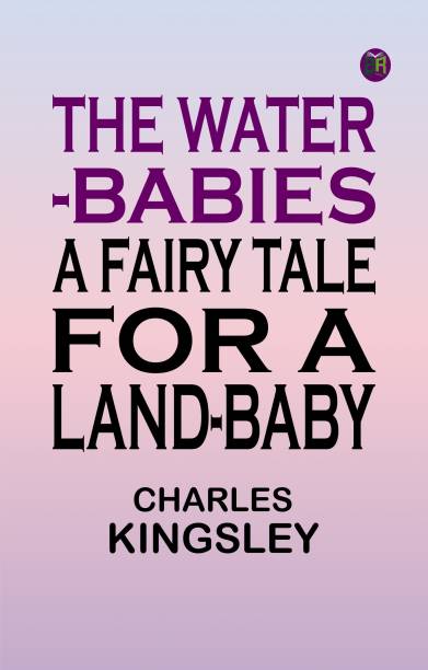 The Water-Babies A Fairy Tale for a Land-Baby