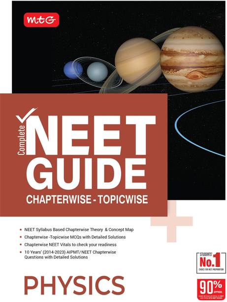 MTG Complete NEET Guide Physics Book For 2024 Exam - NCERT Based Chapterwise Theory, Concept Map and 10 Years NEET/AIPMT Chapterwise Topicwise Question Papers with Detailed Solutions