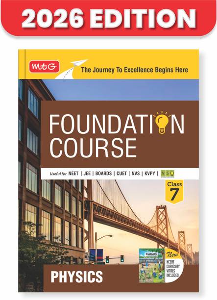 MTG Foundation Course Class 7 Physics Book (Edition 2026) For IIT JEE, NEET, NSO Olympiad, CUET, NVS, KVPY & Boards Exam | Based on NCERT Latest Pattern
