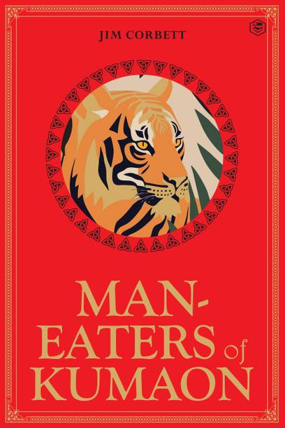 Man-eaters of Kumaon (Deluxe Edition) with SPECIAL GOLD GUILDING & SINGLE-LAYERED FOILING