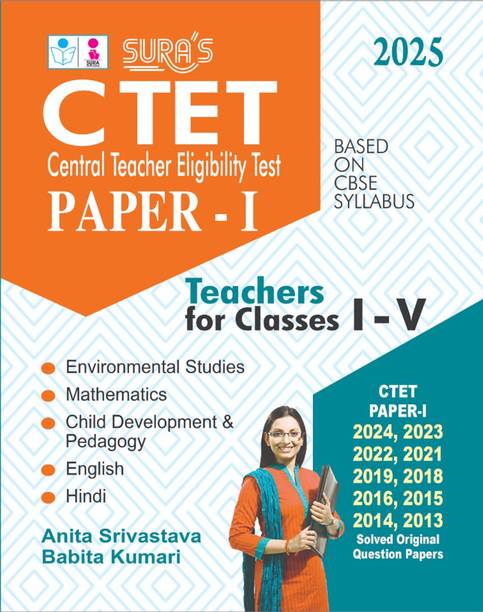 SURA`S CTET Paper-I Teachers for Classes I-V Exam Book Guide & Solved Original Question Papers in English Medium 2025
