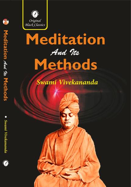 Meditation And Its Methods by Swami Vivekananda  - Meditation And Its Methods