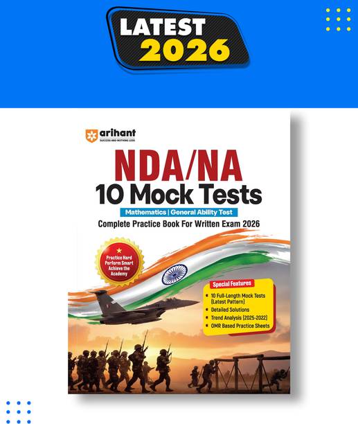 Arihant UPSC NDA/NA 2026 – 10 Mock Tests | Complete Practice Book for Mathematics, General Ability Test (GAT) | Latest Pattern, Detailed Solutions, Trend Analysis (2025–2022) & OMR Sheets
