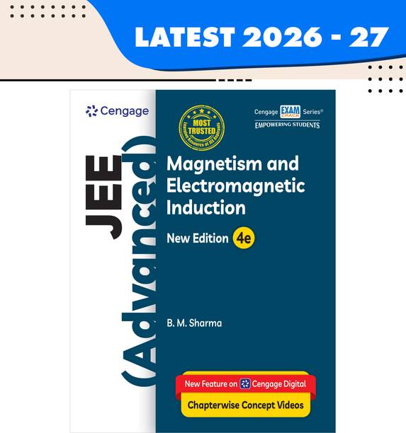 Cengage Physics for JEE (Advanced): Magnetism and Electromagnetic Induction, 4th Edition (New Edition) | By B. M. Sharma | With Chapterwise Concept Videos - JEE (Advanced) Magnetism and Electromagnetic Induction with 9522556828 Disc