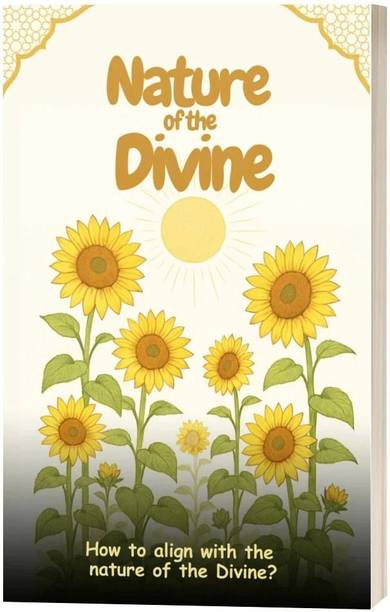 Nature of the Divine  - A guide to spiritual awakening and alignment with the Divine nature of existence.