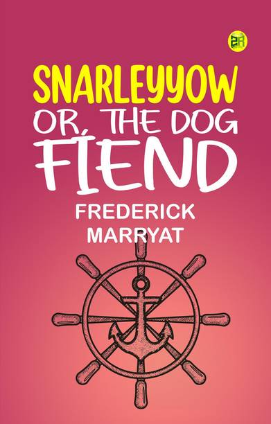 Snarleyyow or, The Dog Fiend