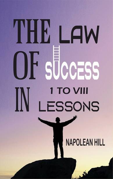The Law Of Success in 1 to VIII Lessons