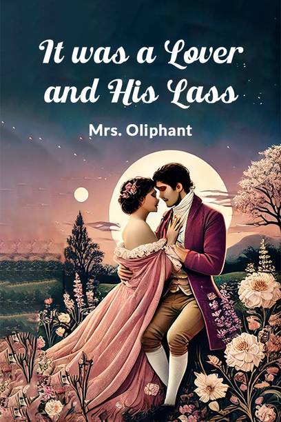 It Was a Lover and His Lass