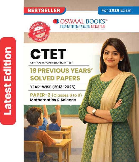 CTET Paper 2 (Classes 6-8) Mathematics & Science 19 Previous Years’ Solved Papers English Medium | Year-wise 2013-2025 | Includes Feb 2026 Solved Paper | With Oswaal AI | For 2026 Exam