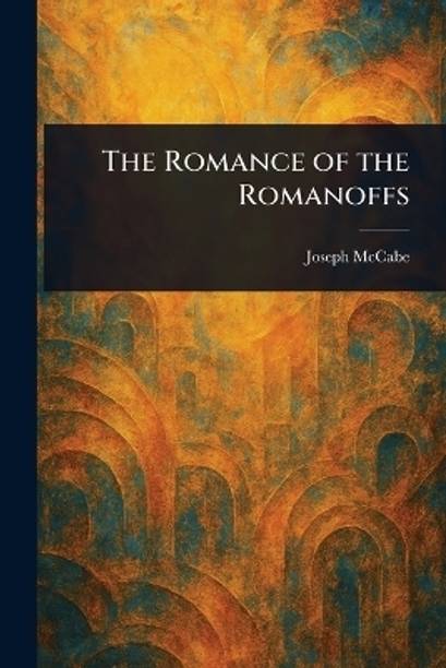 The Romance of the Romanoffs